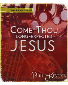 Come, Thou Long-Expected Jesus - Big Band